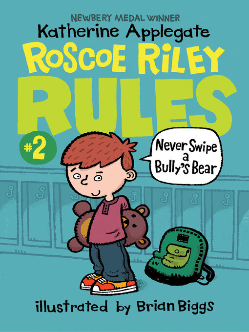 Title details for Never Swipe a Bully's Bear by Katherine Applegate - Available